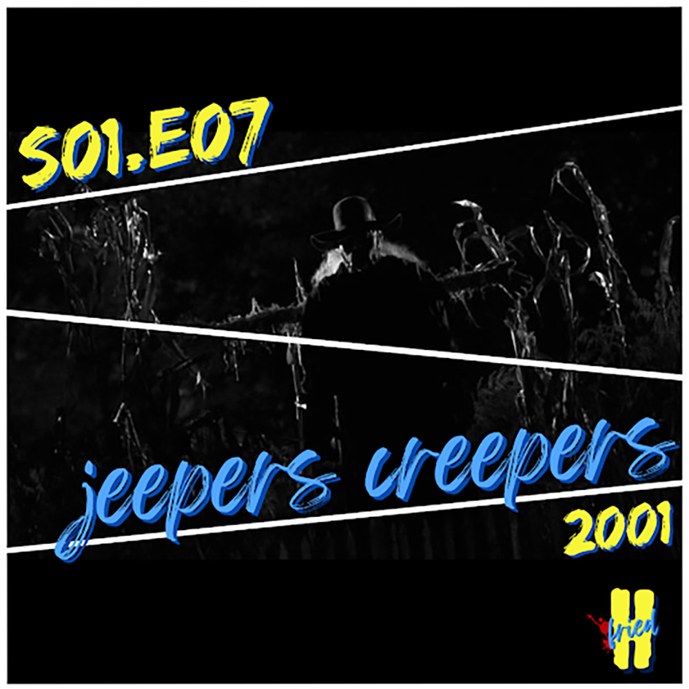 S01.E07: Jeepers Creepers