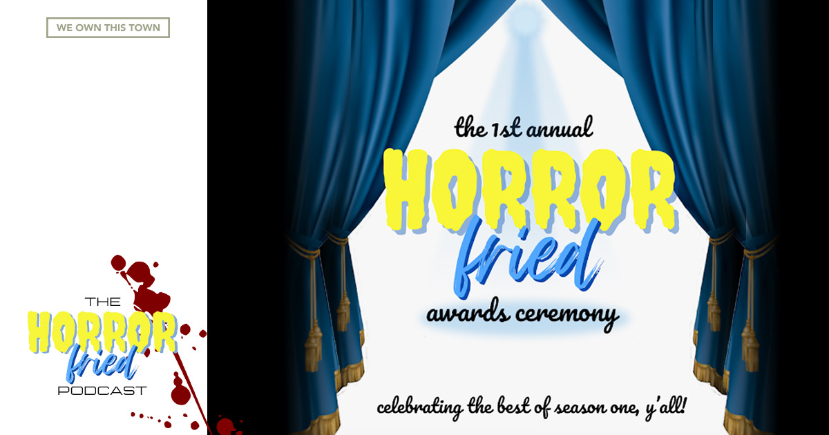 The 1st Annual Horror Fried Awards Ceremony