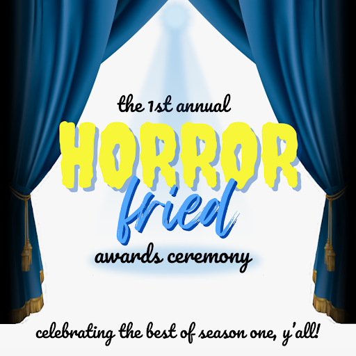 The 1st Annual Horror Fried Awards Ceremony