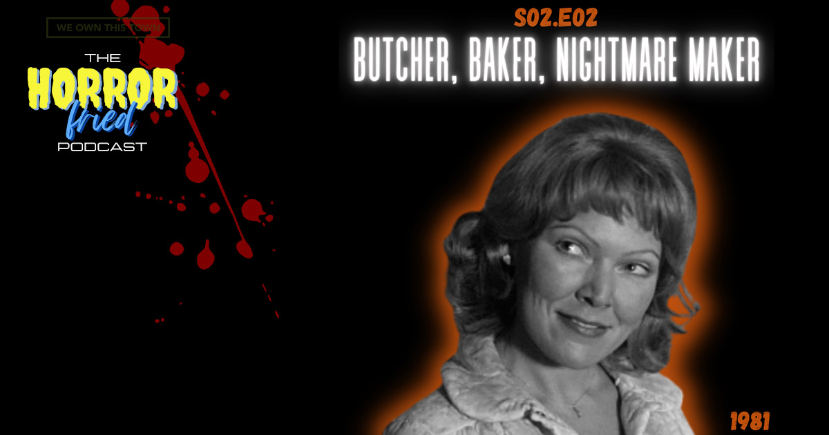 S02.E02: Butcher, Baker, Nightmare Maker