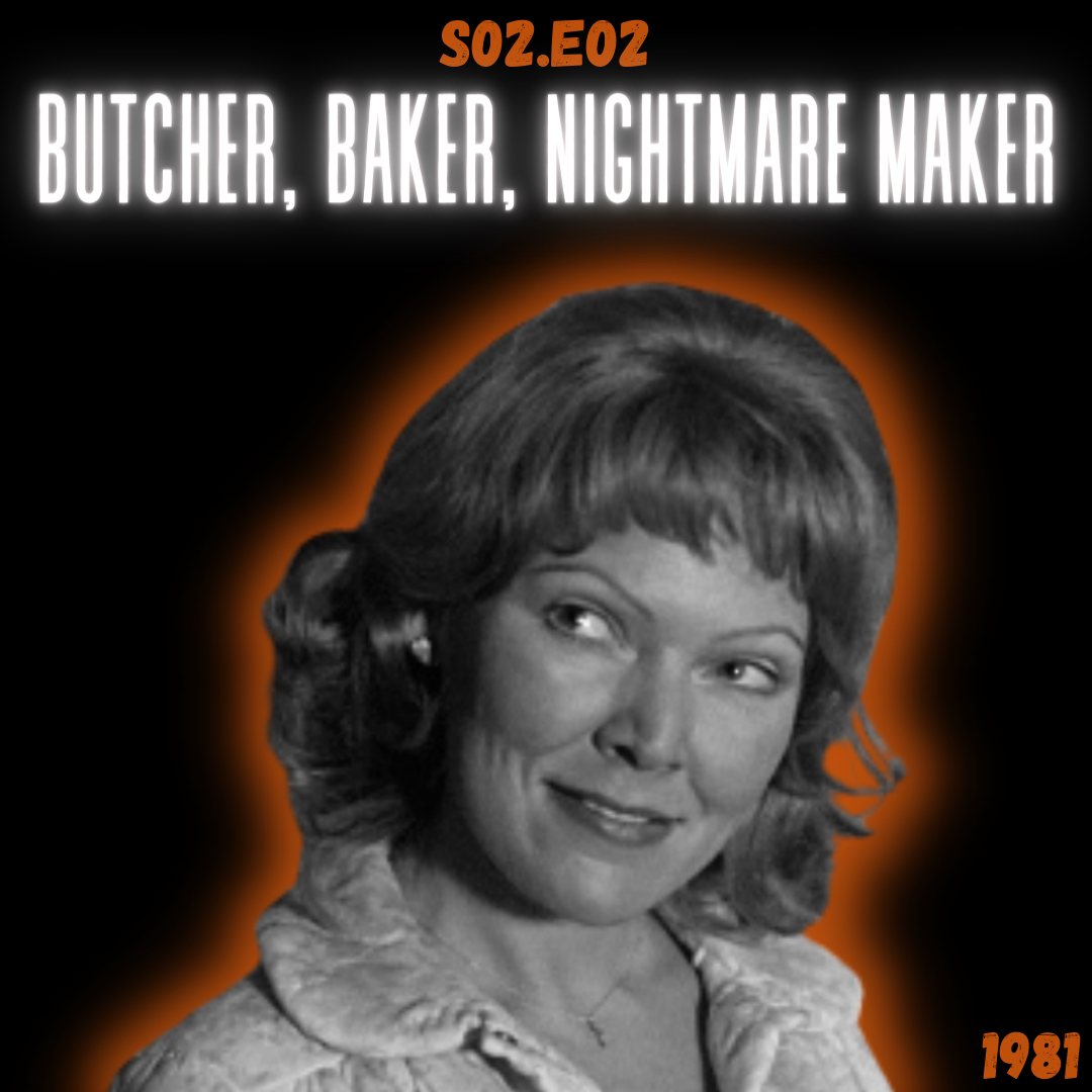 S02.E02: Butcher, Baker, Nightmare Maker