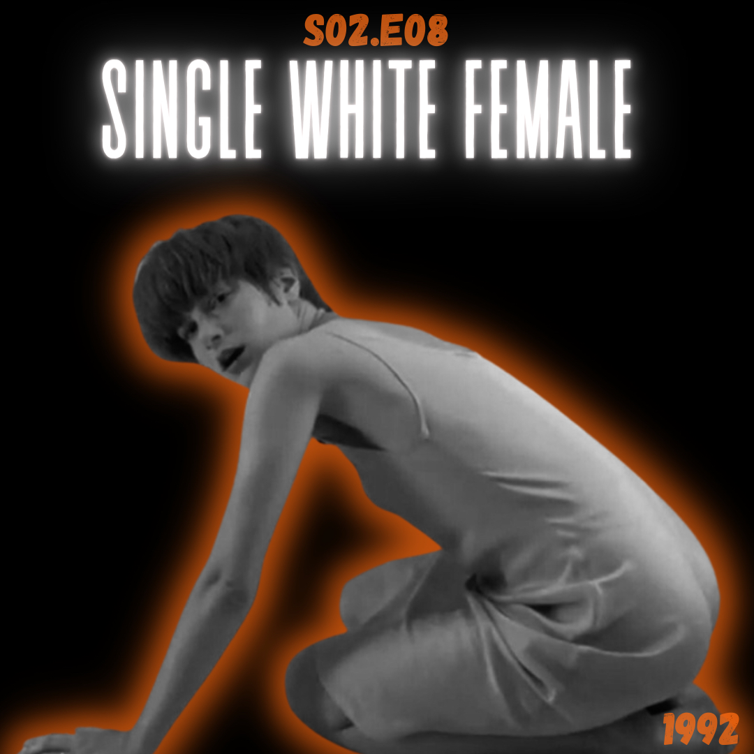 S02.E08: Single White Female