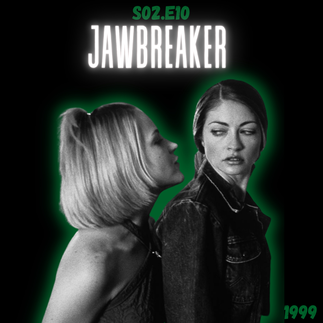 S02.E10: Jawbreaker