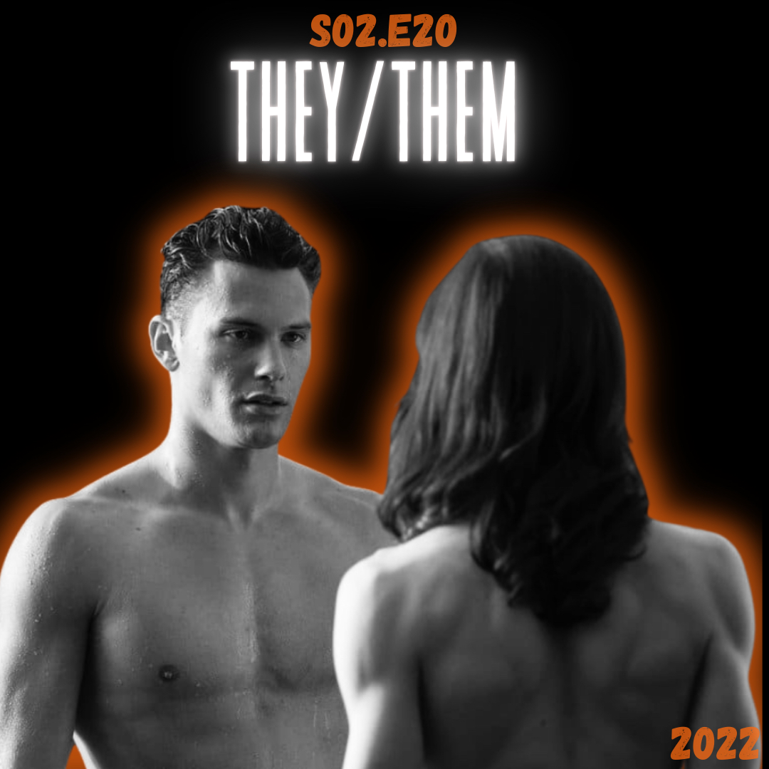 S02.E20: They/Them